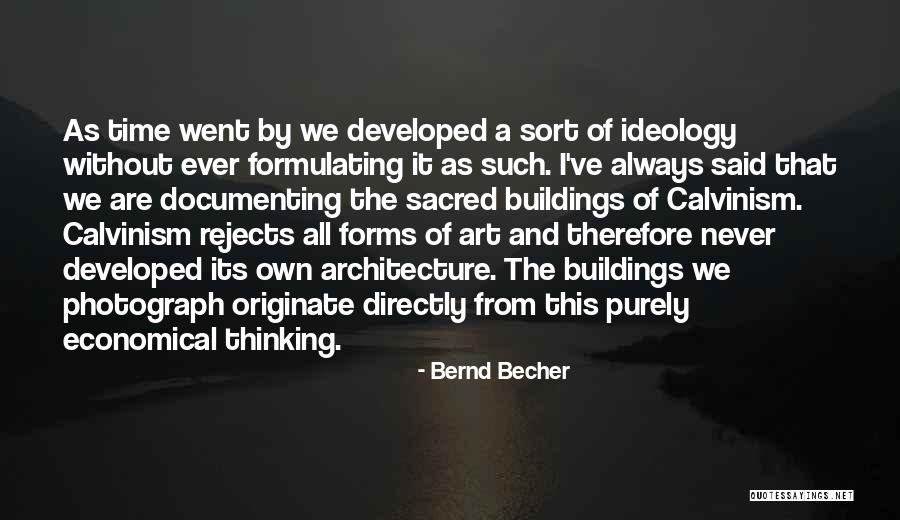 Buildings And Architecture Quotes By Bernd Becher