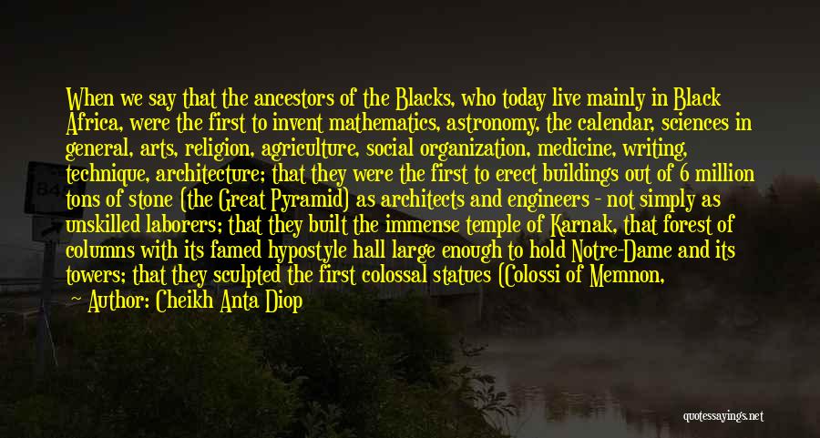 Buildings And Architecture Quotes By Cheikh Anta Diop