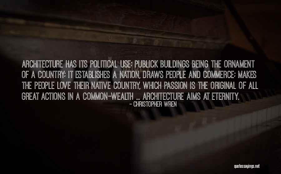 Buildings And Architecture Quotes By Christopher Wren