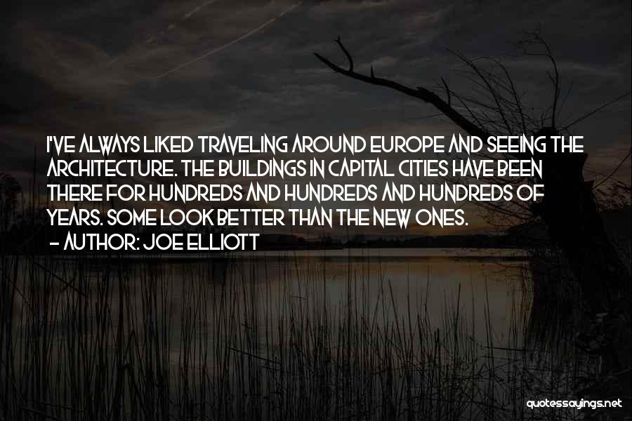 Buildings And Architecture Quotes By Joe Elliott