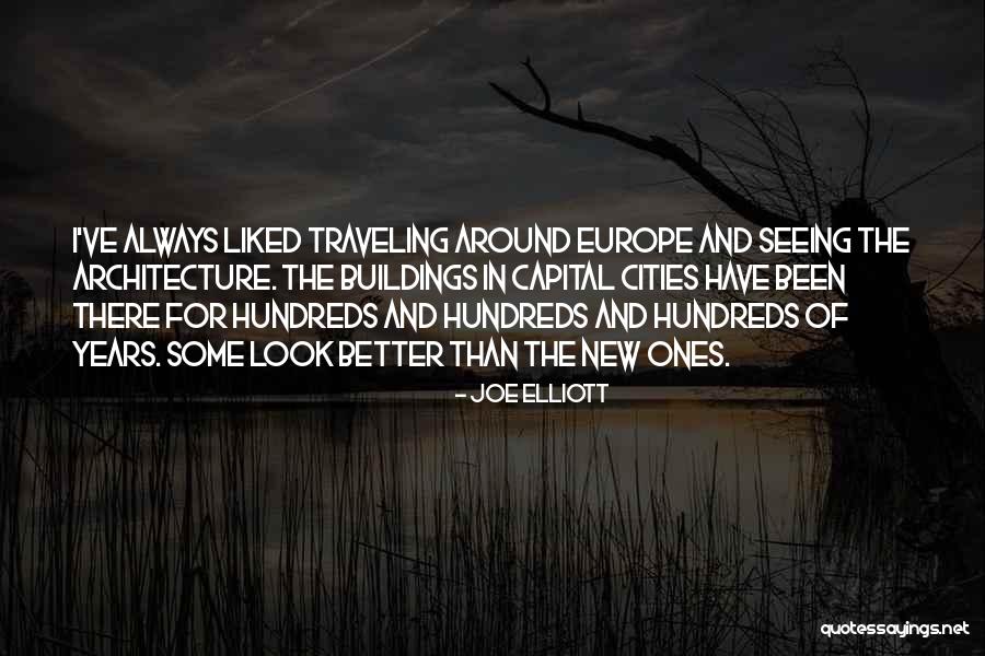 Buildings And Architecture Quotes By Joe Elliott