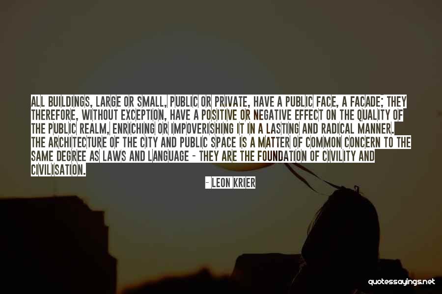 Buildings And Architecture Quotes By Leon Krier