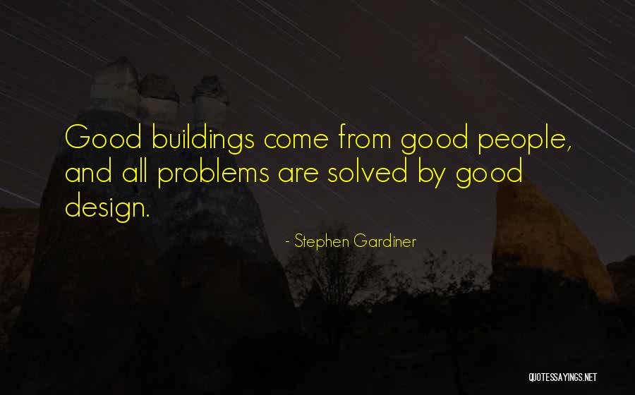 Buildings And Architecture Quotes By Stephen Gardiner