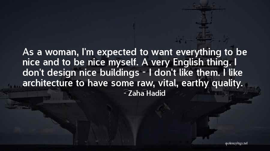 Buildings And Architecture Quotes By Zaha Hadid