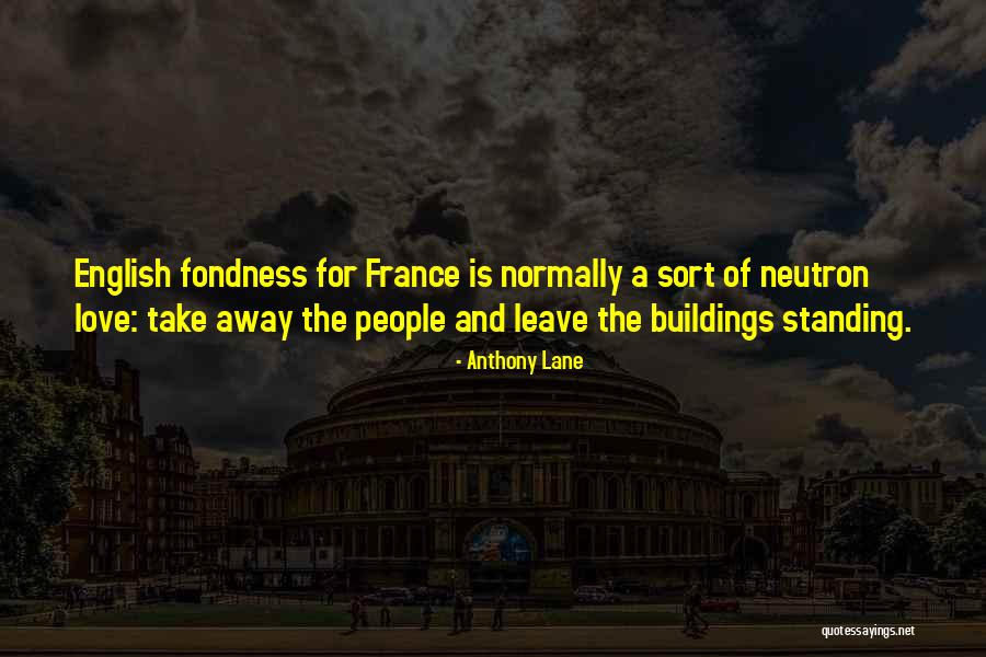 Buildings Quotes By Anthony Lane Buildings Quotes By Anthony Lane
