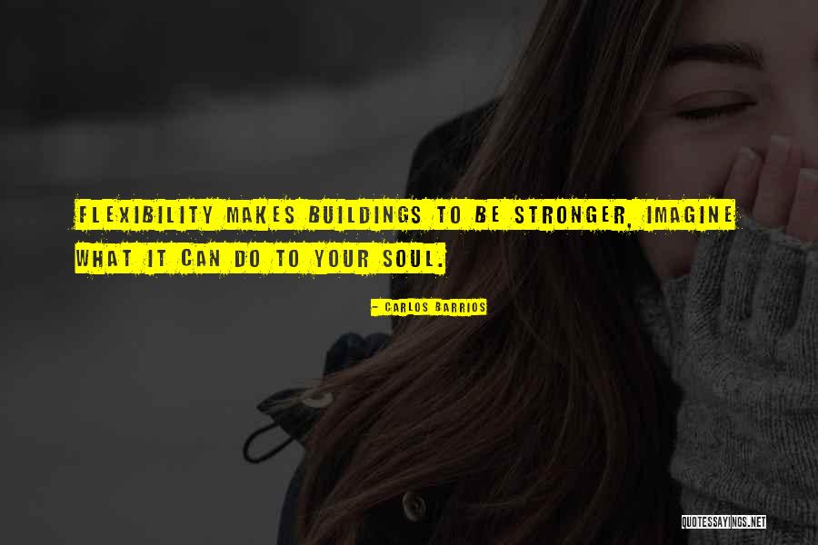 Buildings Quotes By Carlos Barrios Buildings Quotes By Carlos Barrios