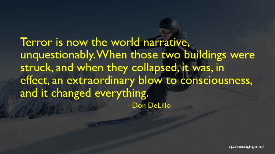 Buildings Quotes By Don DeLillo Buildings Quotes By Don DeLillo