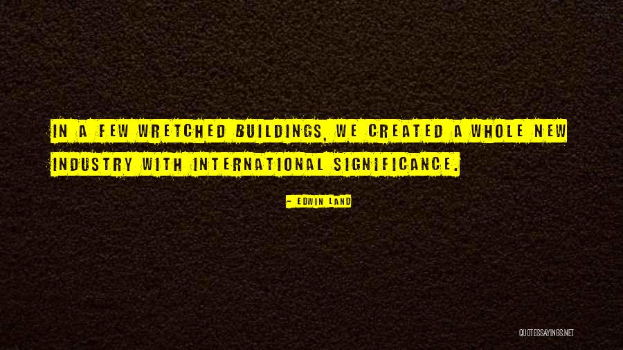 Buildings Quotes By Edwin Land Buildings Quotes By Edwin Land