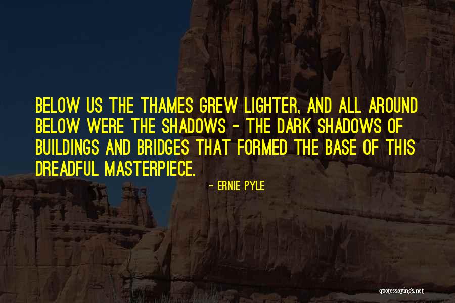 Buildings Quotes By Ernie Pyle Buildings Quotes By Ernie Pyle
