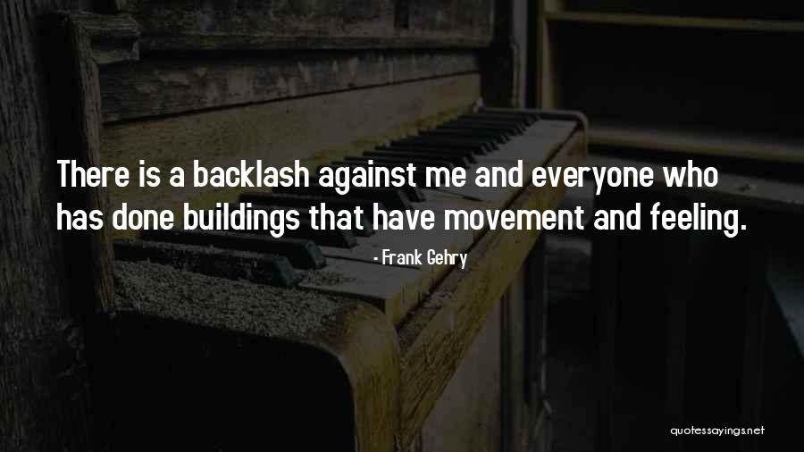 Buildings Quotes By Frank Gehry Buildings Quotes By Frank Gehry