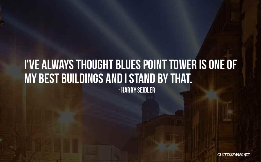 Buildings Quotes By Harry Seidler Buildings Quotes By Harry Seidler