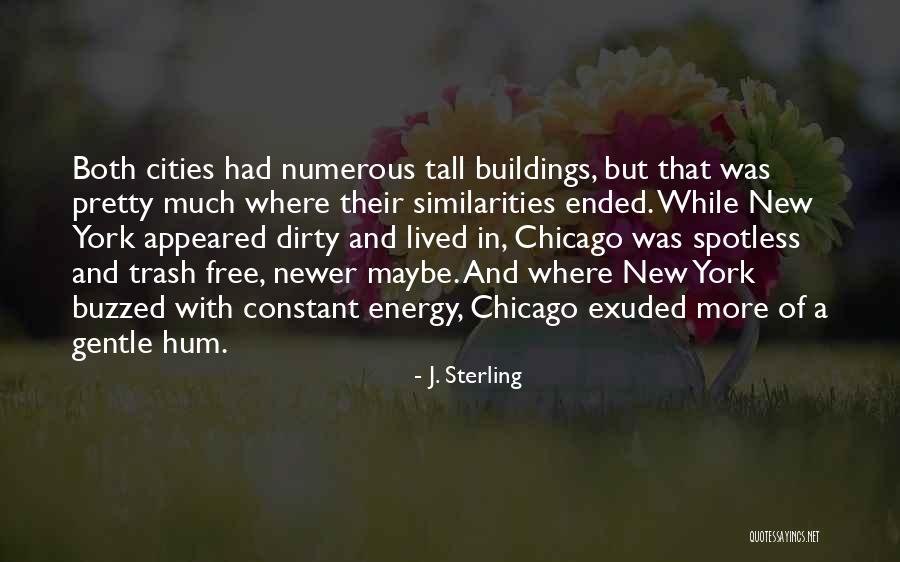 Buildings Quotes By J. Sterling Buildings Quotes By J. Sterling
