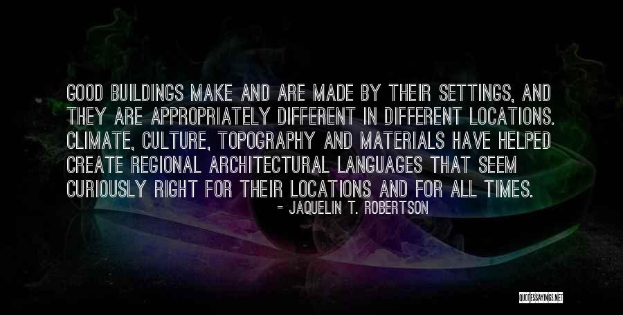 Buildings Quotes By Jaquelin T. Robertson Buildings Quotes By Jaquelin T. Robertson