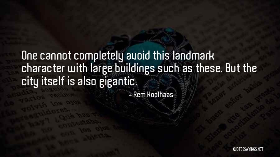 Buildings Quotes By Rem Koolhaas Buildings Quotes By Rem Koolhaas