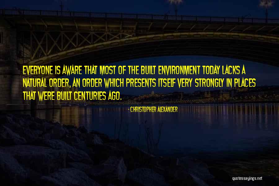 Built Environment Quotes By Christopher Alexander