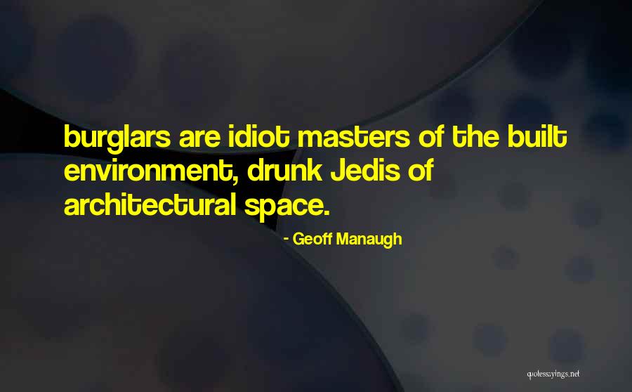 Built Environment Quotes By Geoff Manaugh