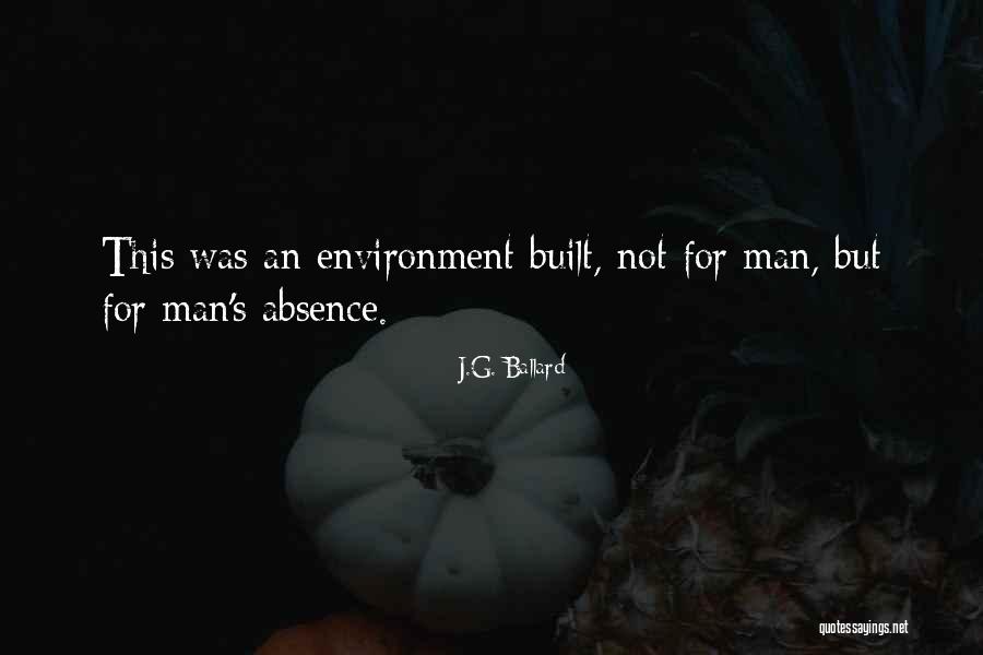 Built Environment Quotes By J.G. Ballard