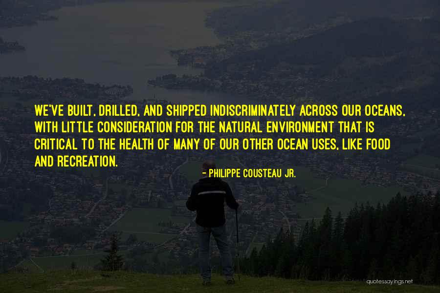 Built Environment Quotes By Philippe Cousteau Jr.