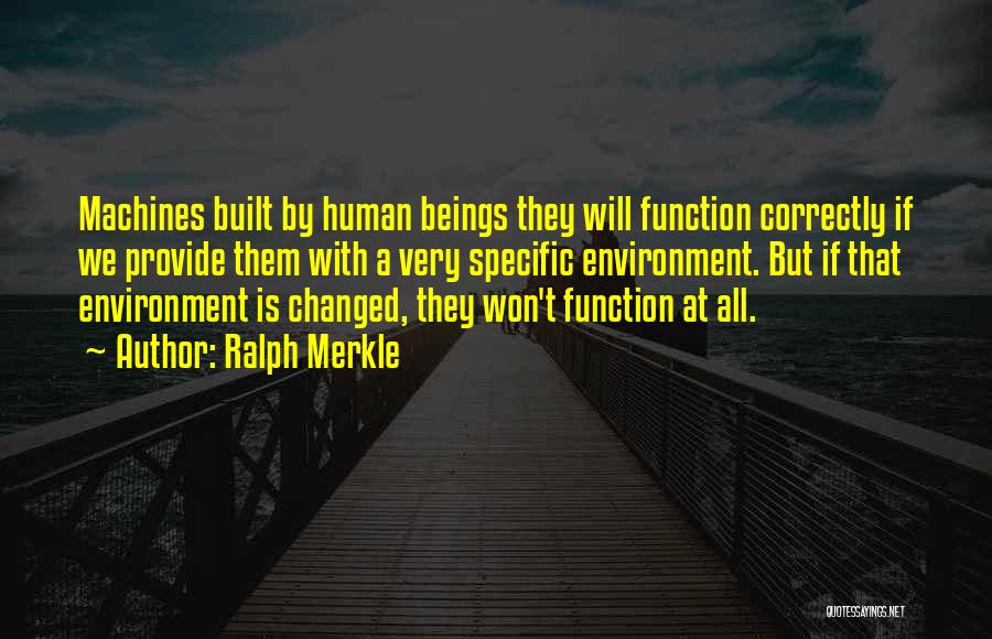 Built Environment Quotes By Ralph Merkle