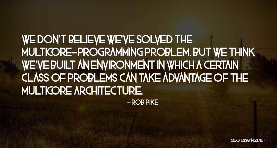 Built Environment Quotes By Rob Pike