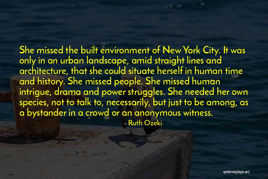 Built Environment Quotes By Ruth Ozeki