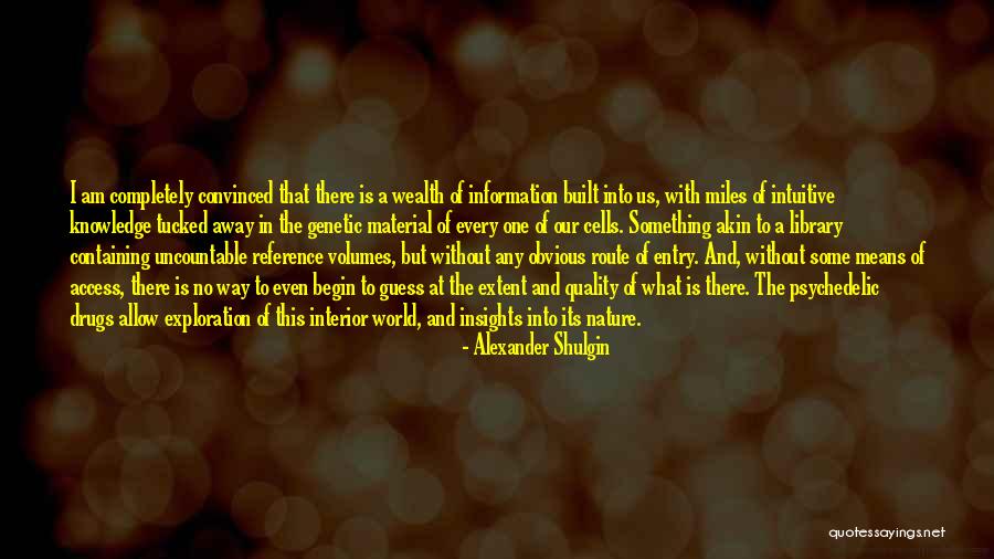 Built In Quality Quotes By Alexander Shulgin