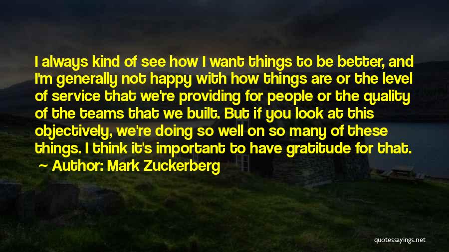 Built In Quality Quotes By Mark Zuckerberg