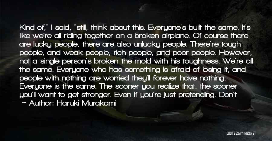 Built Tough Quotes By Haruki Murakami