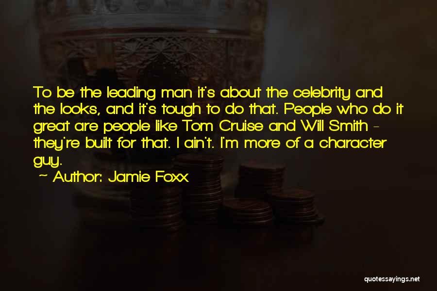 Built Tough Quotes By Jamie Foxx