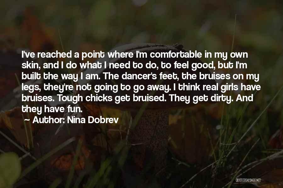 Built Tough Quotes By Nina Dobrev