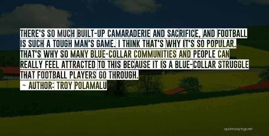 Built Tough Quotes By Troy Polamalu