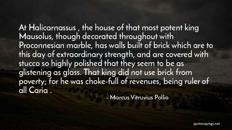 Built Up Walls Quotes By Marcus Vitruvius Pollio Built Up Walls Quotes By Marcus Vitruvius Pollio