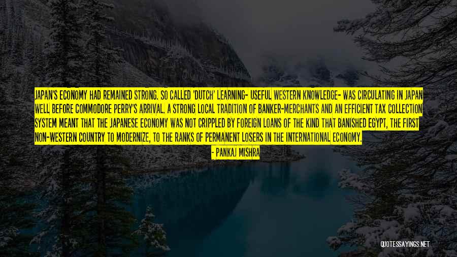 Buitenkant Loft Quotes By Pankaj Mishra Buitenkant Loft Quotes By Pankaj Mishra