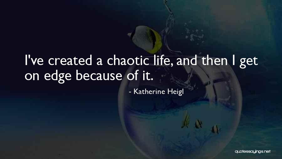 Buiter Roden Quotes By Katherine Heigl Buiter Roden Quotes By Katherine Heigl