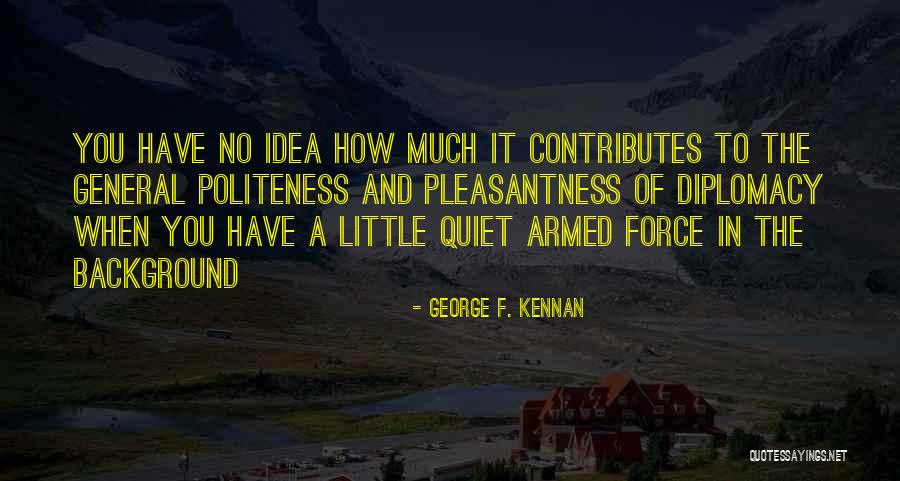 Bujacich Dock Quotes By George F. Kennan Bujacich Dock Quotes By George F. Kennan