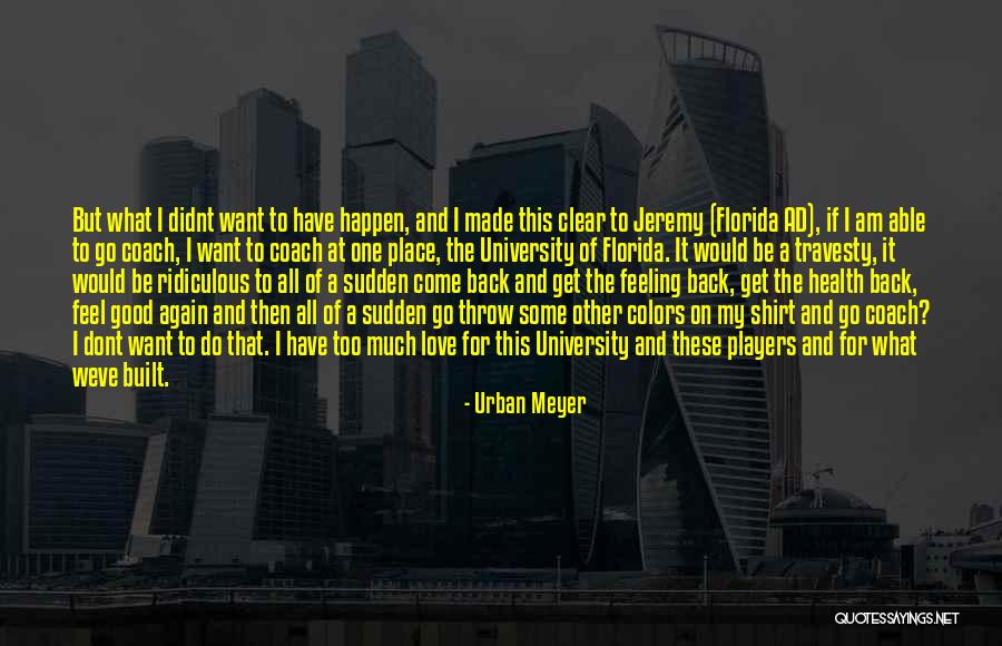 Bujanda Tempranillo Quotes By Urban Meyer Bujanda Tempranillo Quotes By Urban Meyer