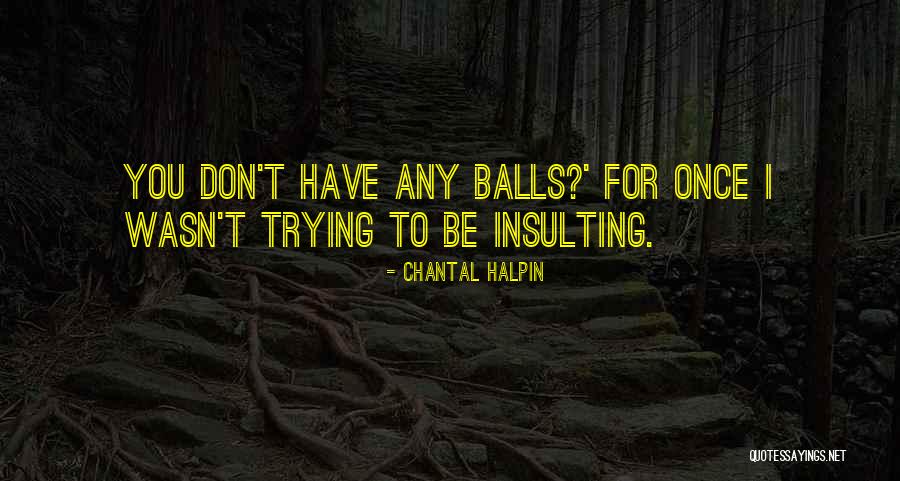 Bujang Valley Quotes By Chantal Halpin Bujang Valley Quotes By Chantal Halpin