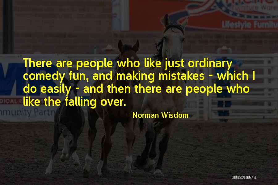 Bujar Quotes By Norman Wisdom Bujar Quotes By Norman Wisdom