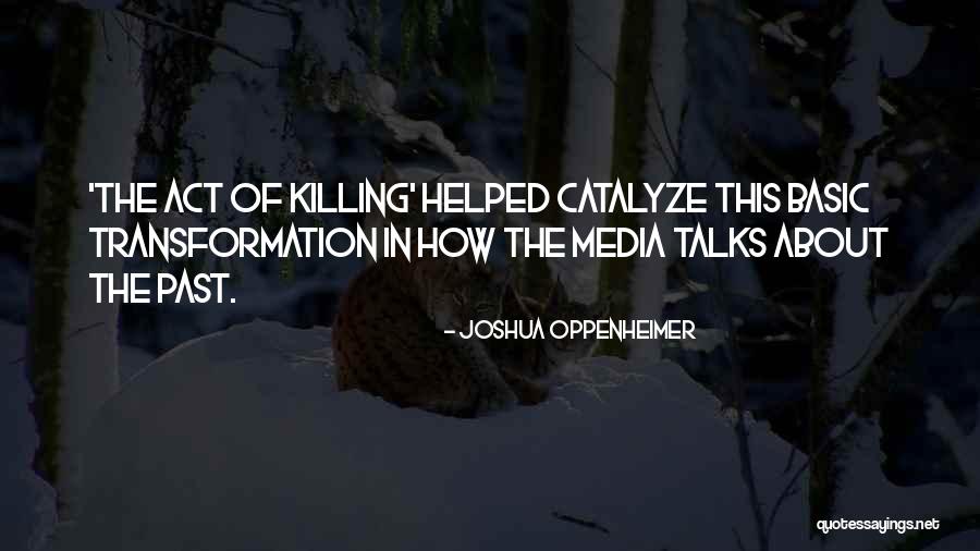 Bukenas Quotes By Joshua Oppenheimer Bukenas Quotes By Joshua Oppenheimer