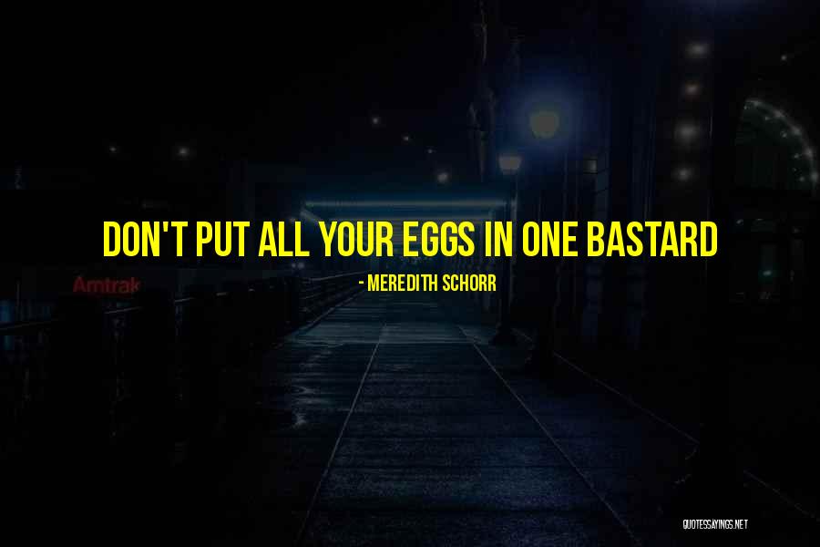 Bukenberger Quotes By Meredith Schorr Bukenberger Quotes By Meredith Schorr