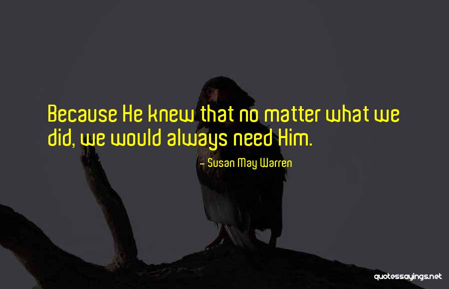 Bukkitbrown Quotes By Susan May Warren Bukkitbrown Quotes By Susan May Warren