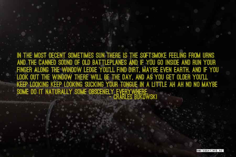 Bukowski Life Quotes By Charles Bukowski Bukowski Life Quotes By Charles Bukowski