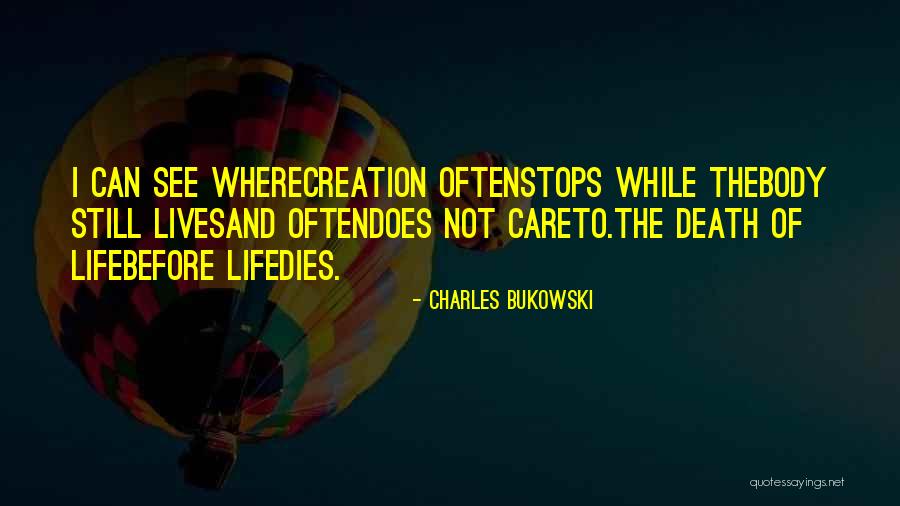 Bukowski Life Quotes By Charles Bukowski Bukowski Life Quotes By Charles Bukowski
