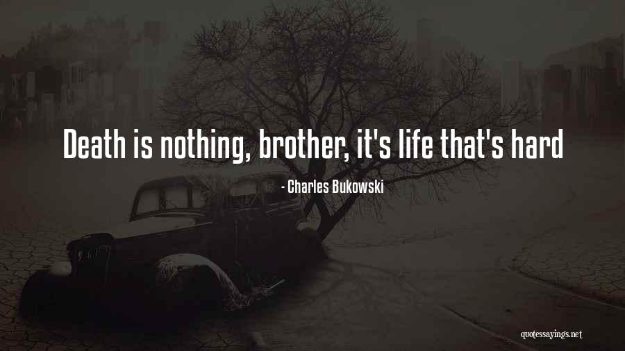 Bukowski Life Quotes By Charles Bukowski Bukowski Life Quotes By Charles Bukowski