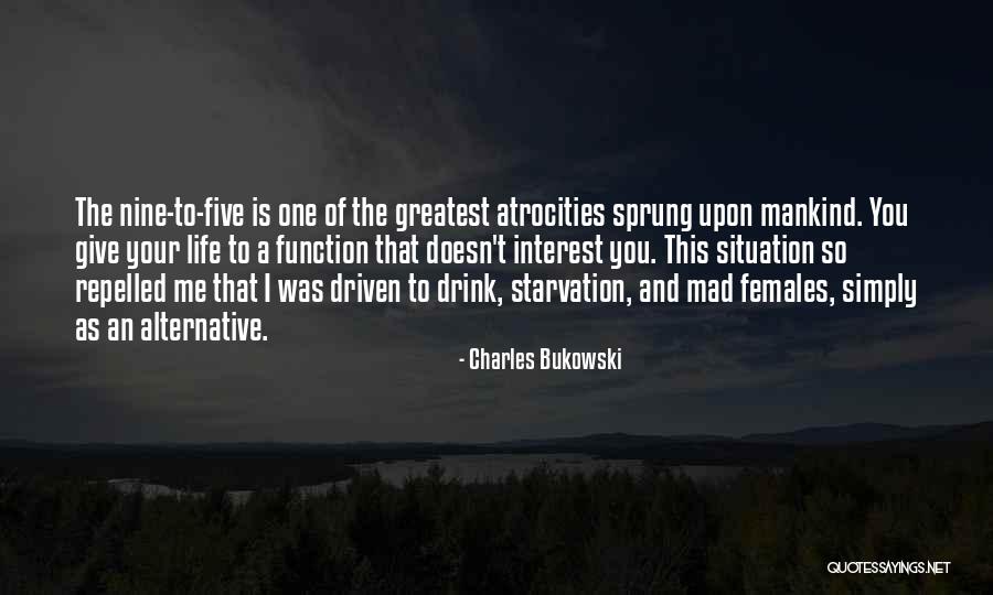 Bukowski Life Quotes By Charles Bukowski Bukowski Life Quotes By Charles Bukowski
