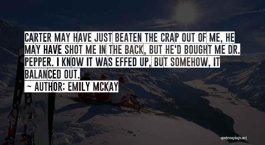 Buktatorta Quotes By Emily McKay