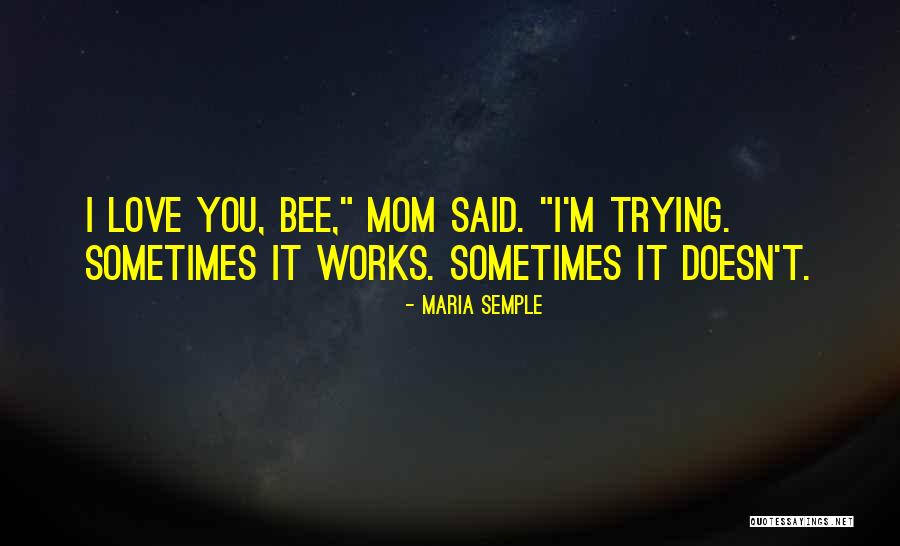 Bukti Kas Quotes By Maria Semple Bukti Kas Quotes By Maria Semple