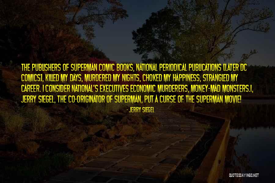 Bukti Quotes By Jerry Siegel Bukti Quotes By Jerry Siegel
