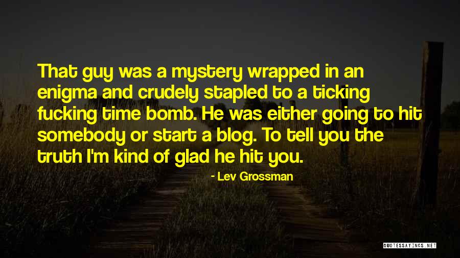 Bukurosh Koci Quotes By Lev Grossman Bukurosh Koci Quotes By Lev Grossman