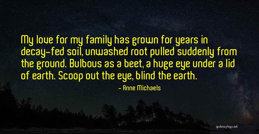 Bulbous Quotes By Anne Michaels Bulbous Quotes By Anne Michaels